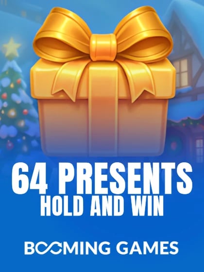 64 Presents Hold and Win