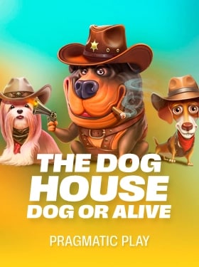 The Dog House – Dog or Alive